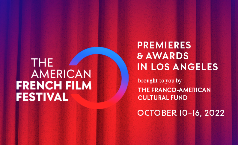 The American French Film Festival, du 10 au 16 octobre à Los Angeles